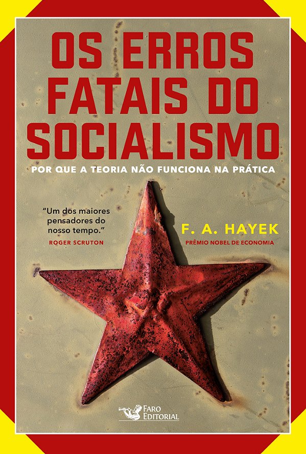 Livro Os erros fatais do socialismo: por que a teoria não...