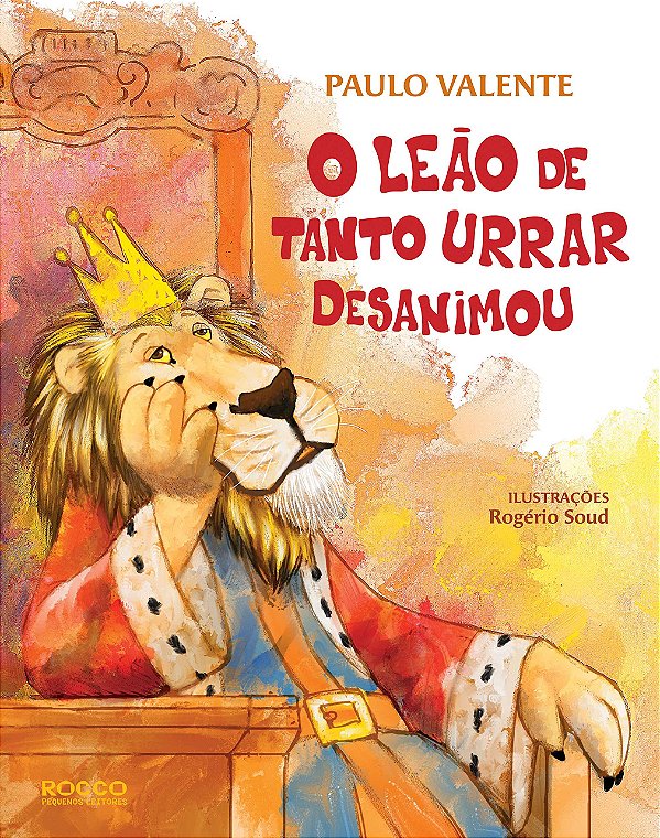 Livro O leão de tanto urrar desanimou