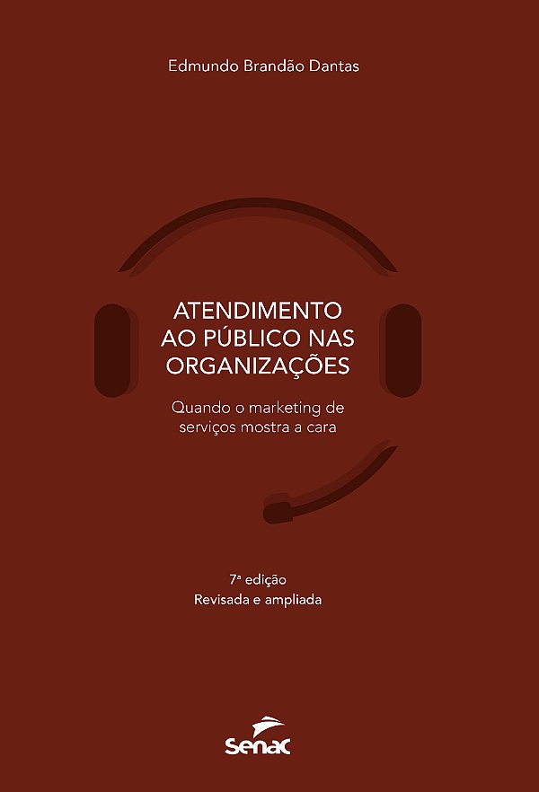Livro Atendimento ao público nas organizações: quando o m...