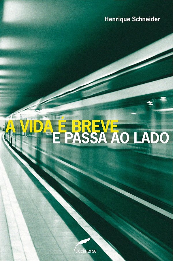 Livro A vida é breve e passa ao lado
