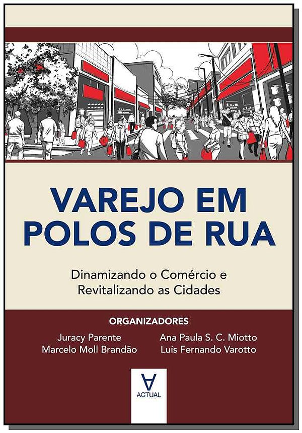 Livro Varejo em polos de rua: dinamizando o comércio e re...