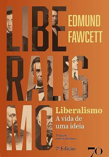 Livro Liberalismo: a vida de uma ideia