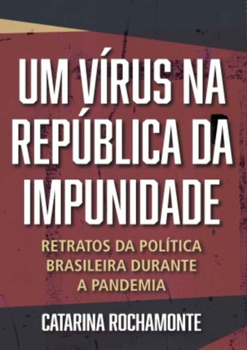 Livro Um vírus na república da impunidade: retratos da po...