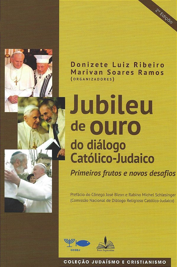 Livro Jubileu de ouro do diálogo católico judaico: primei...