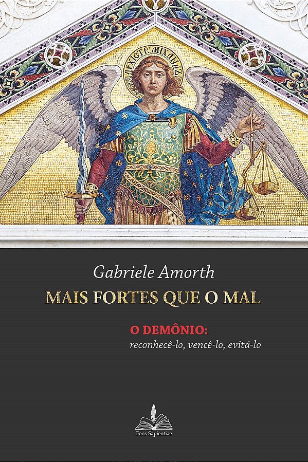 Livro Mais fortes que o mal: o demônio reconhecê-lo vencê...