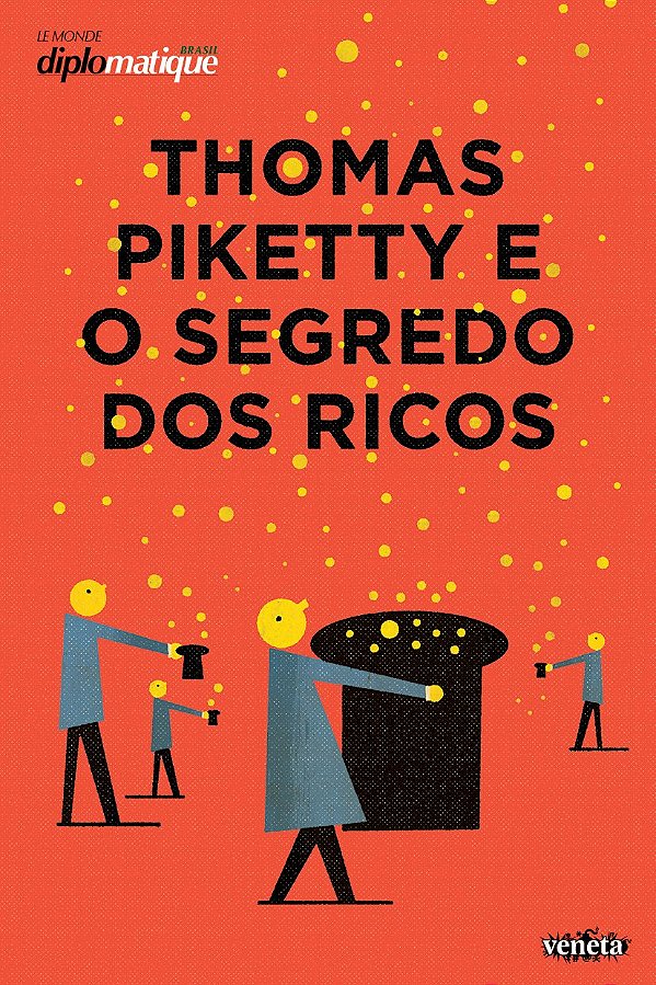 Livro Thomas Piketty e o Segredo dos Ricos