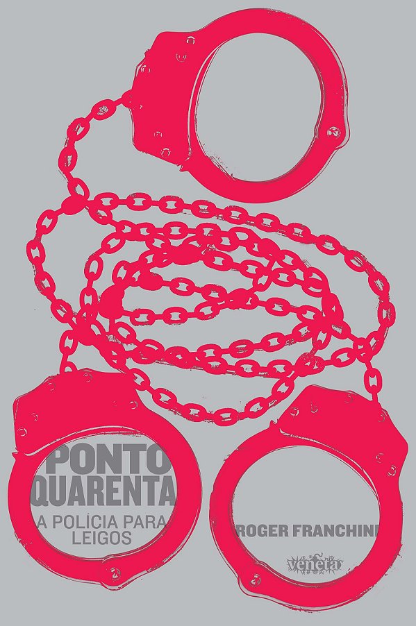 Livro Ponto Quarenta: A polícia para leigos