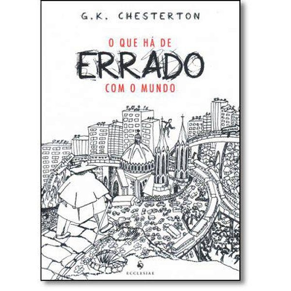 Livro O Que Ha De Errado Com O Mundo - 1ª