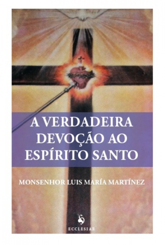 Livro A Verdadeira Devoçao Ao Espirito Santo
