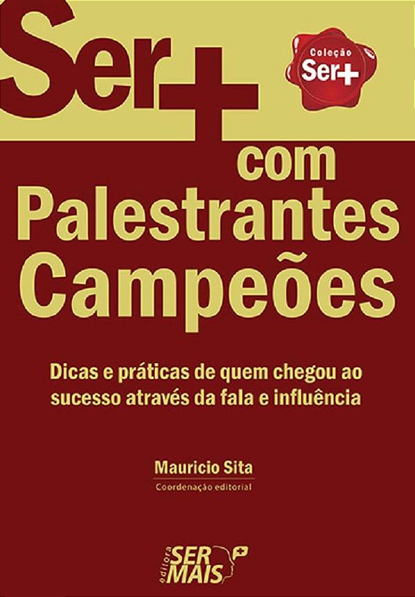 Livro Ser + com palestrantes campeões: dicas e práticas d...
