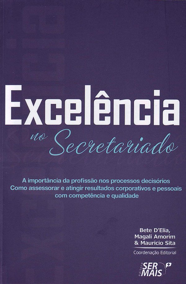 Livro Excelência no secretariado: a importância da profis...