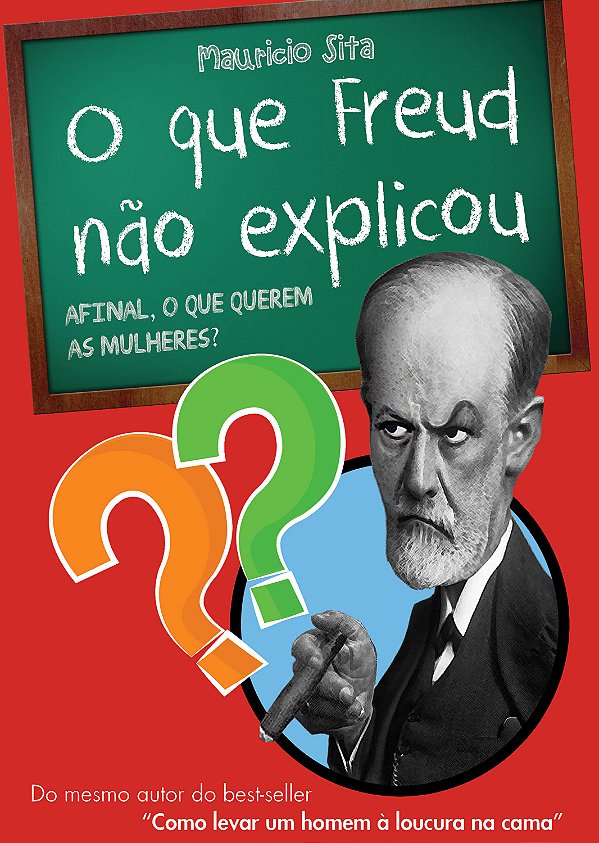 Livro O que Freud não explicou: afinal, o que querem as m...