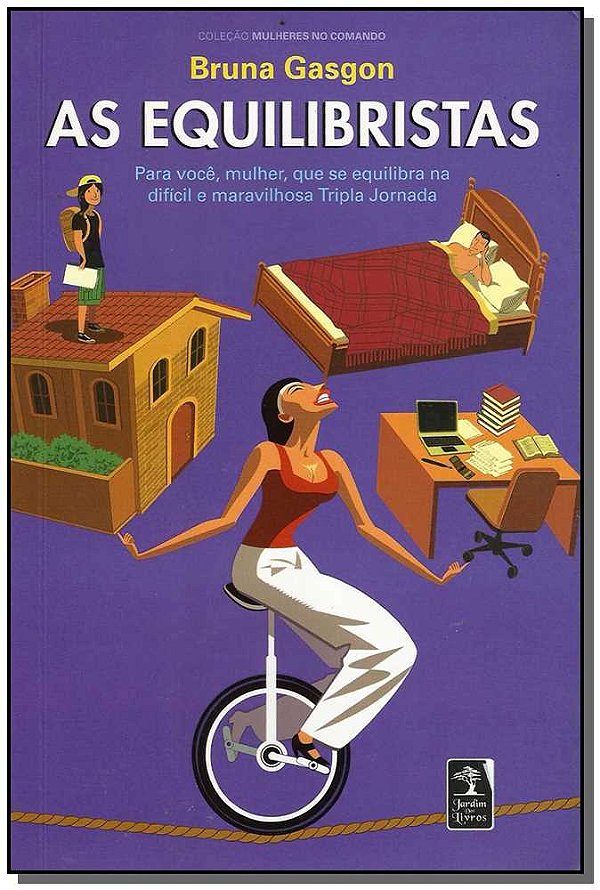 Livro As Equilibristas: Para você, mulher, que se equilib...