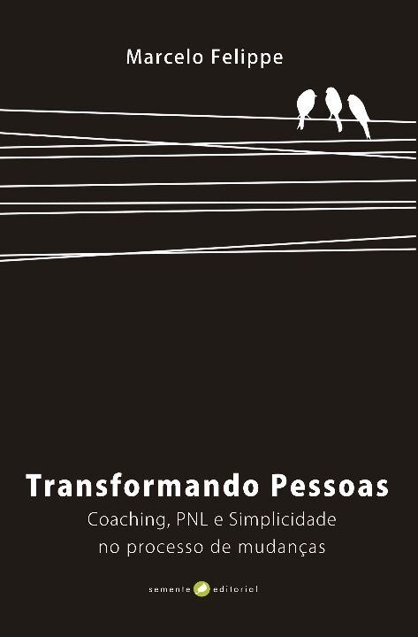 Livro Transformando pessoas: coaching, PNL e simplicidade...