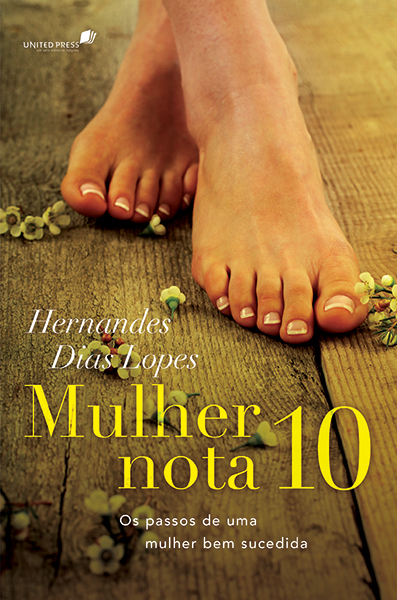 Livro Mulher nota 10: Os passos de uma mulher bem sucedid...