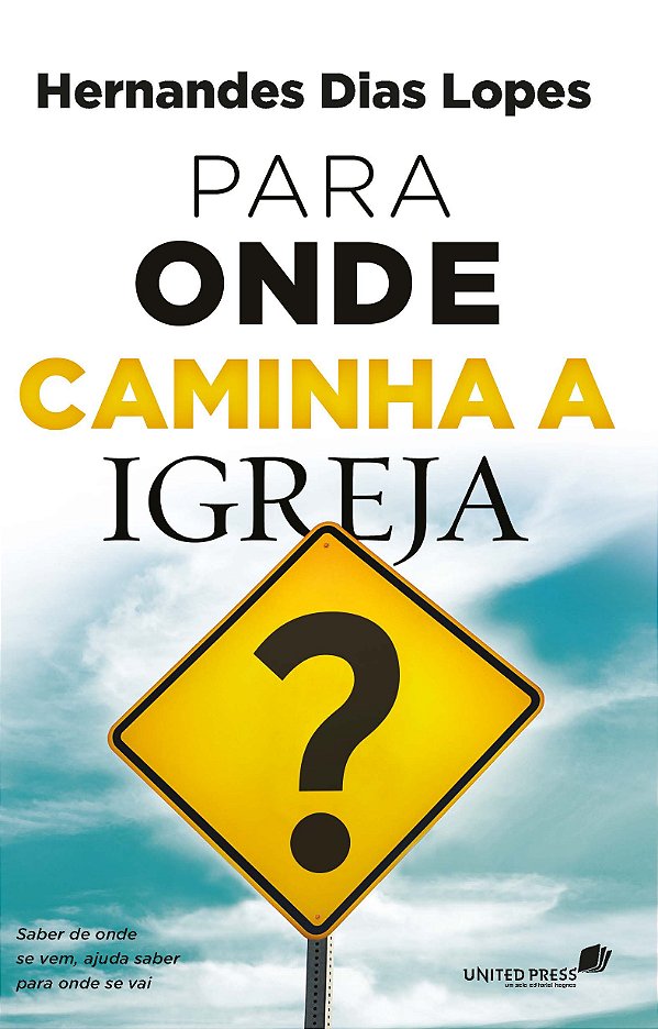 Livro Para onde caminha a Igreja?: Saber de onde se vem, ...