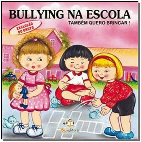Livro Bullying Na Escola - Exclusao De Grupo