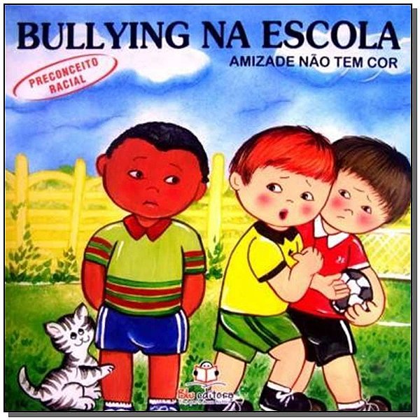 Livro Bullying Na Escola - Preconceito Racial