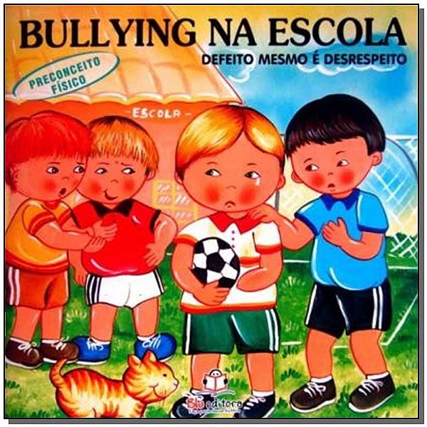 Livro Bullying Na Escola - Preconceito Físico