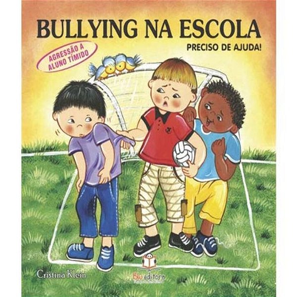Livro Bullying Na Escola - Agressão Ao Tímido