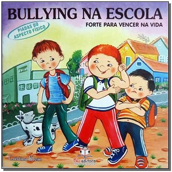 Livro Bullying Na Escola - Piadas Do Aspecto Físico