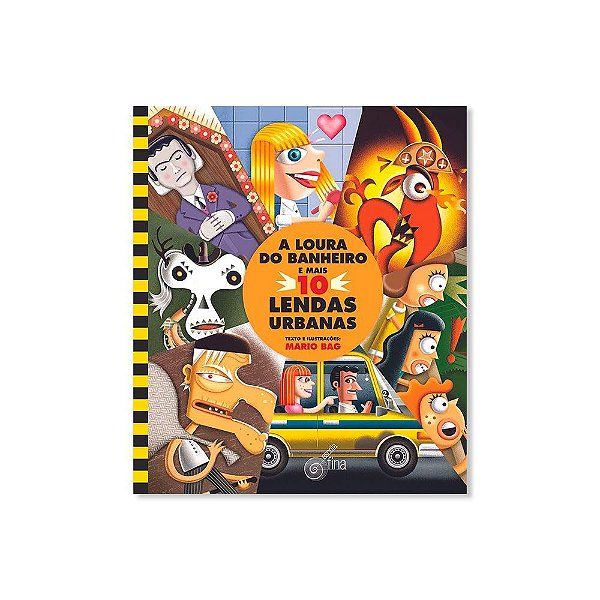 Livro Loura Do Banheiro E Mais 10 Lendas Urbanas