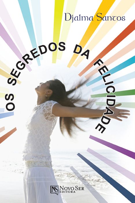 Livro Os segredos da felicidade