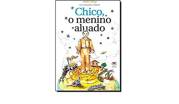 Livro Chico,O Menino Aluado - 02Ed/11
