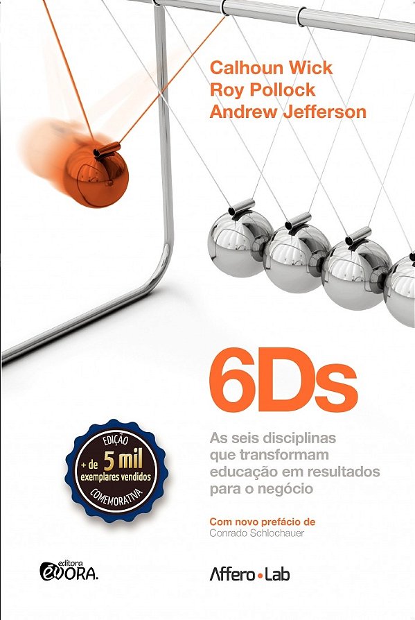 Livro 6ds: As seis disciplinas que transformam educação e...