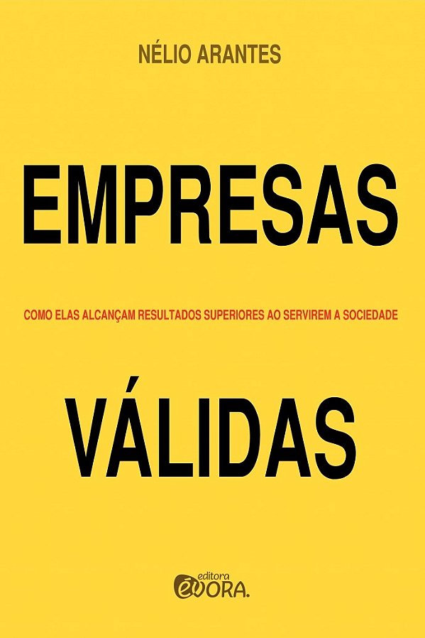 Livro Empresas Válidas: Como Elas Alcançam Resultados Sup...