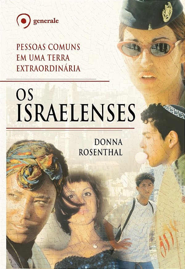 Livro Os Israelenses: Pessoas Comuns em uma Terra Extraor...