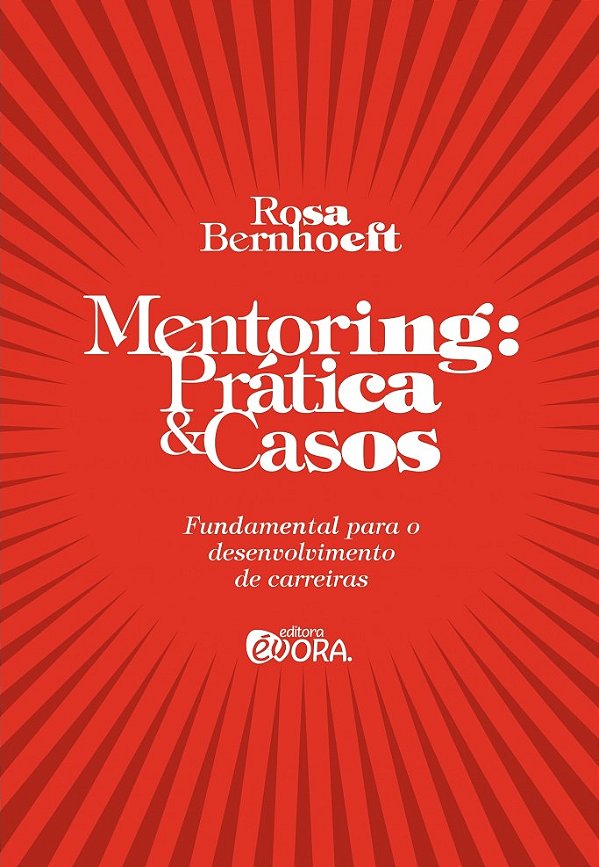 Livro Mentoring: Práticas e casos - Fundamental para o de...