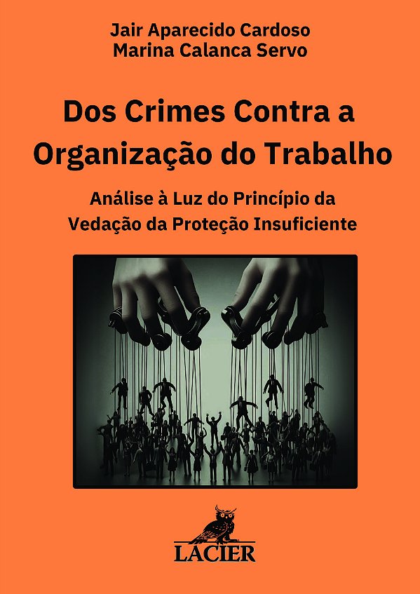Livro Dos Crimes Contra A Organização Do Trabalho - 01Ed/...