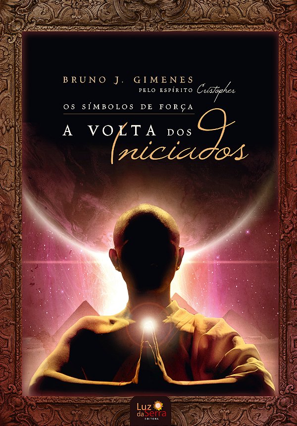 Livro Os símbolos de força: A volta dos iniciados
