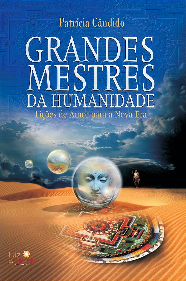 Livro Grandes mestres da humanidade: Lições de amor para ...