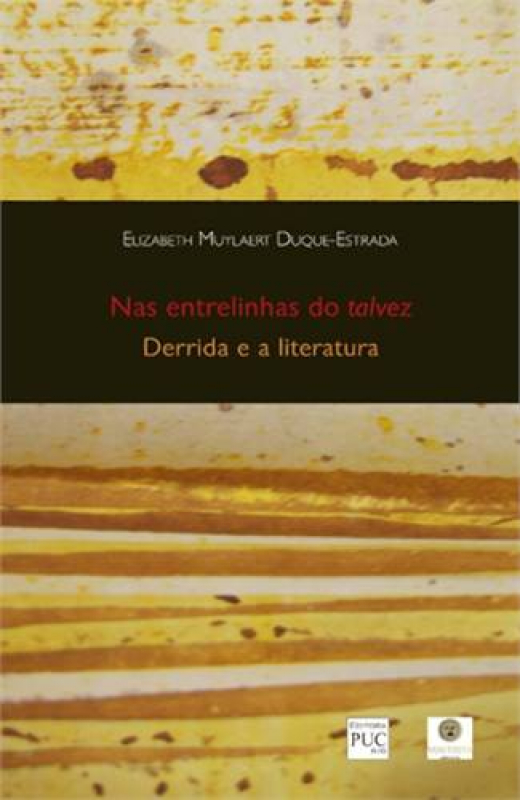 Livro Nas Entrelinhas Do Talvez - Derrida E A Literatura