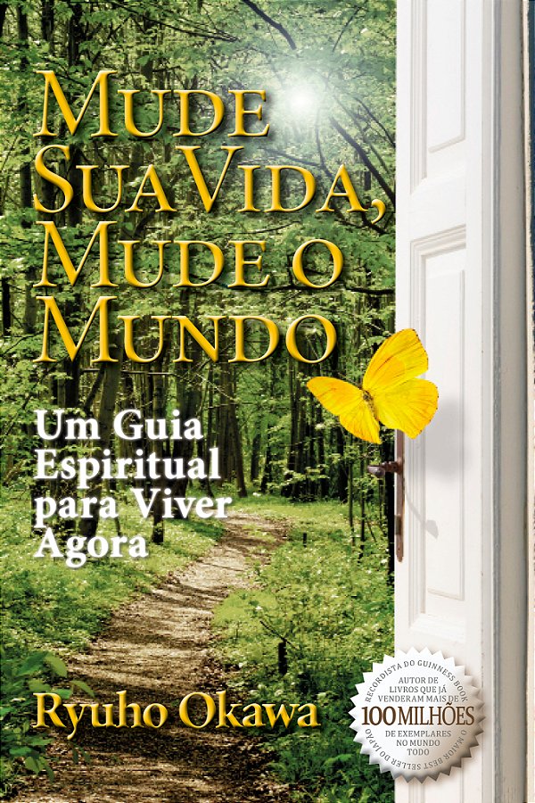 Livro Mude sua vida, mude o mundo: Um guia espiritual par...