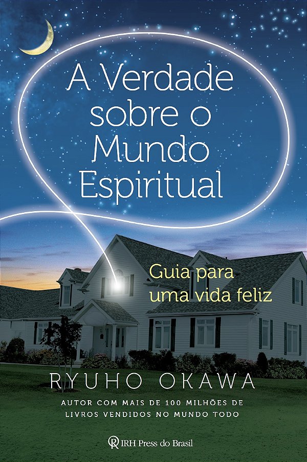 Livro A verdade sobre o mundo espiritual: Guia para uma v...