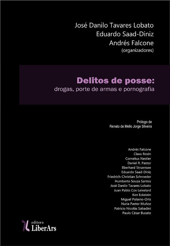 Livro Delitos De Posse: Drogas, Porte De Armas E Pornogra...