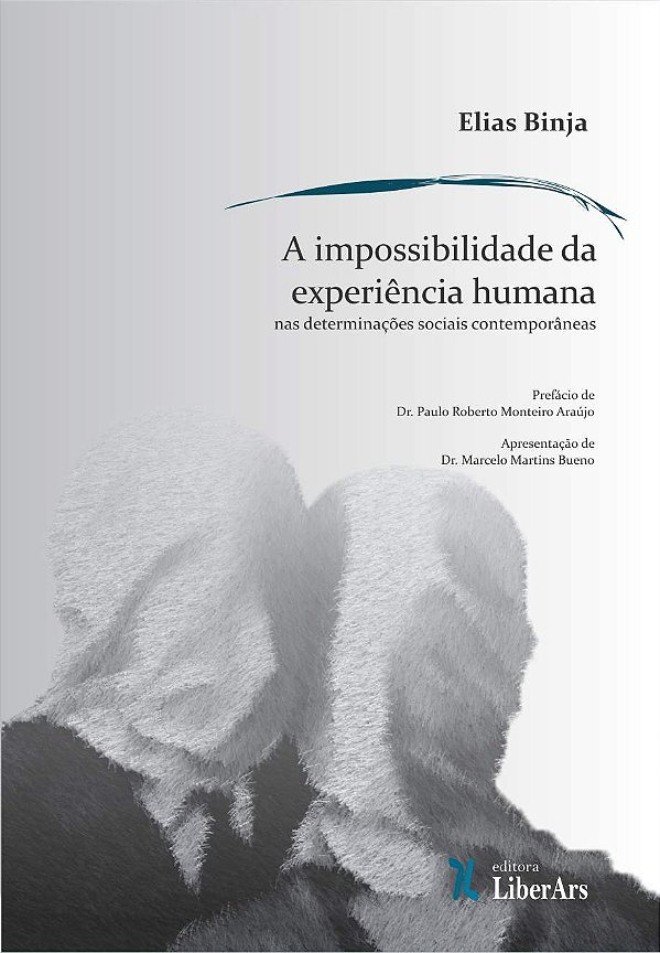 Livro A Impossibilidade Da Experiência Humana Nas Determi...