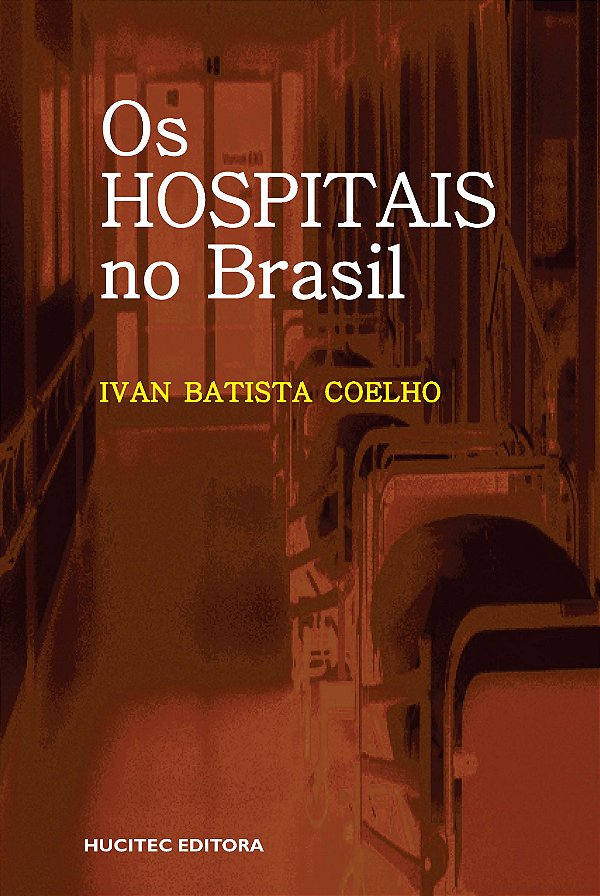 Livro Os Hospitais No Brasil