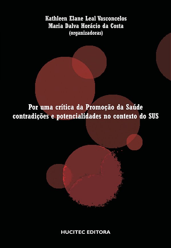 Livro Por Uma Crítica Da Promoção Da Saúde: Condições E Potenci...