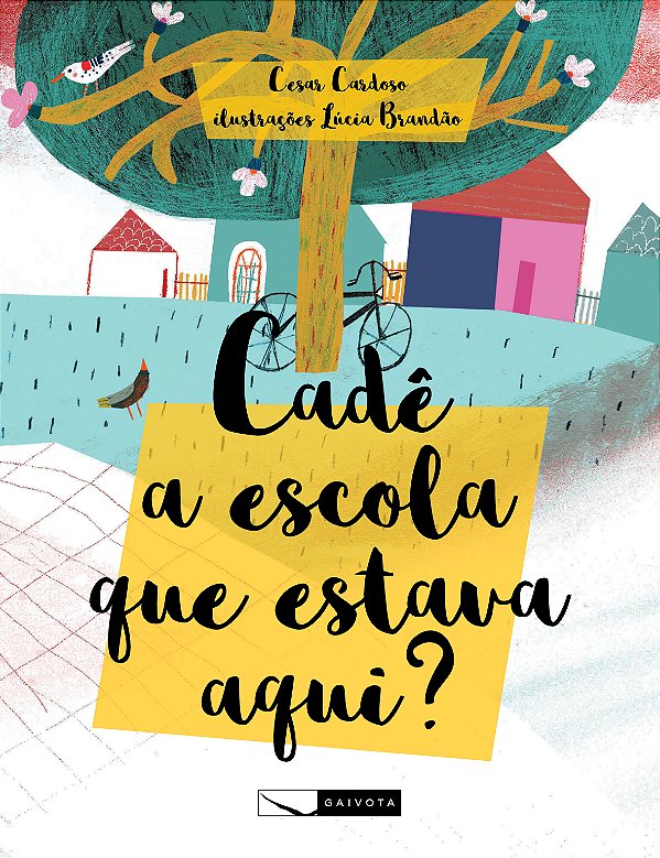 Livro Cadê A Escola Que Estava Aqui?