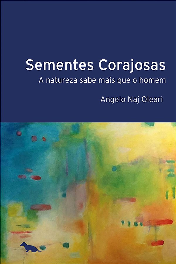 Livro Sementes corajosas: a natureza sabe mais que o homem