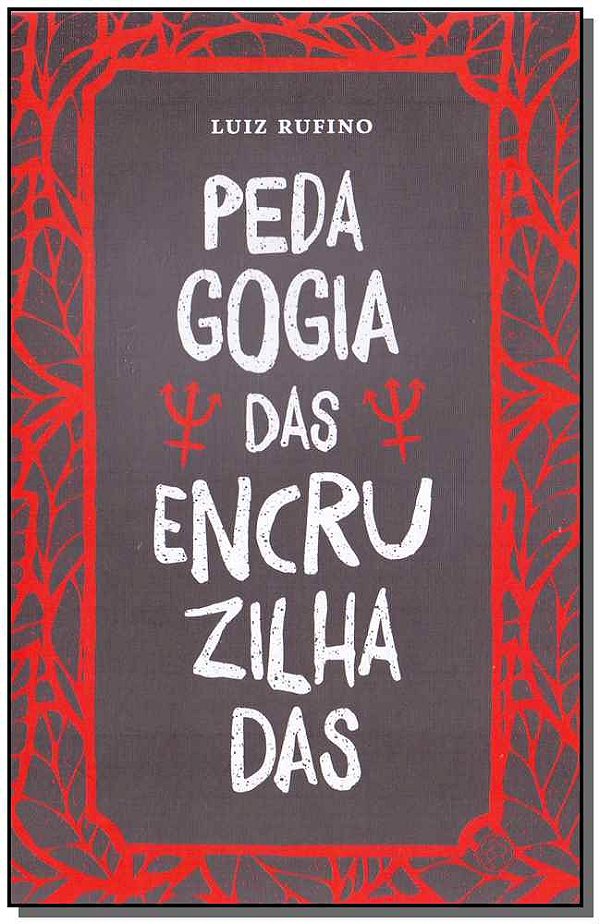 Livro Pedagogia Das Encruzilhadas