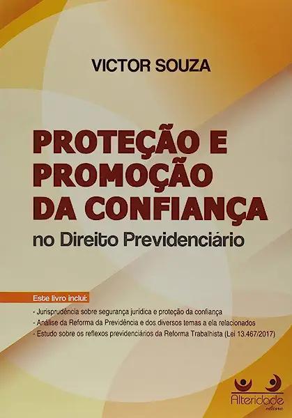 Livro Proteção E Promoção Da Confiança: No Direito Previd...