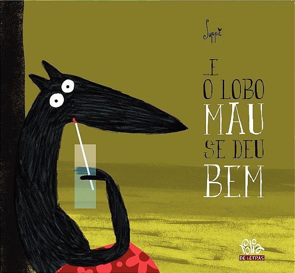 Livro ... E o lobo mau se deu bem