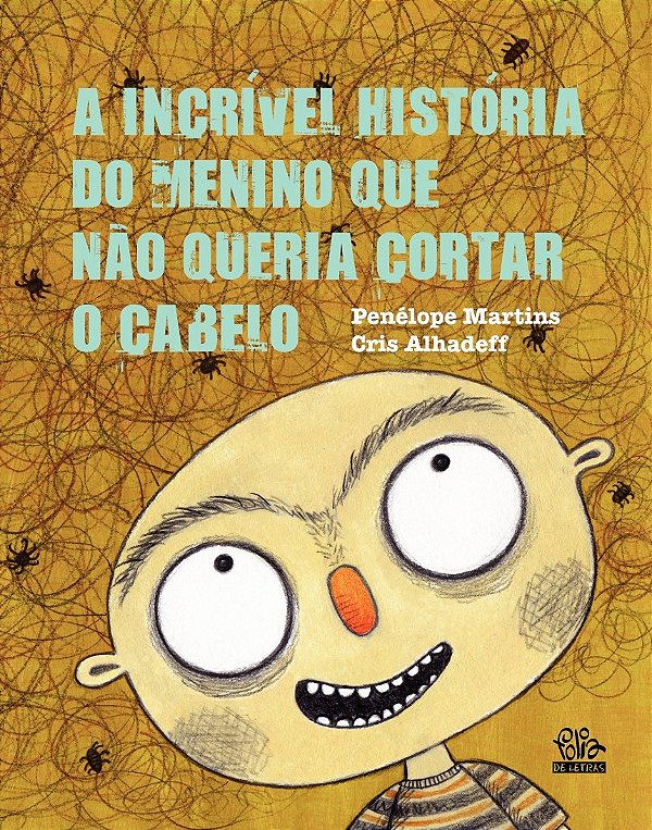 Livro A incrível história do menino que não queria cortar...