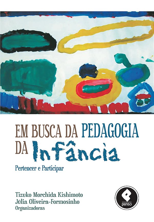 Livro Em busca da pedagogia da infância: pertencer e participar