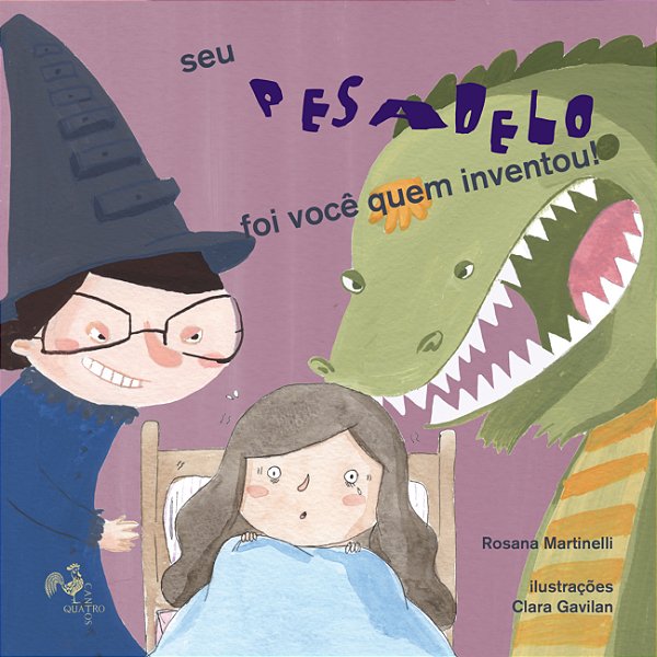 Livro Seu Pesadelo Foi Você Quem Inventou!